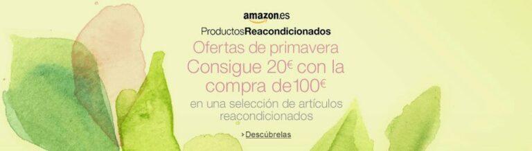Amazon Reacondicionados! Consigue  con la compra de
