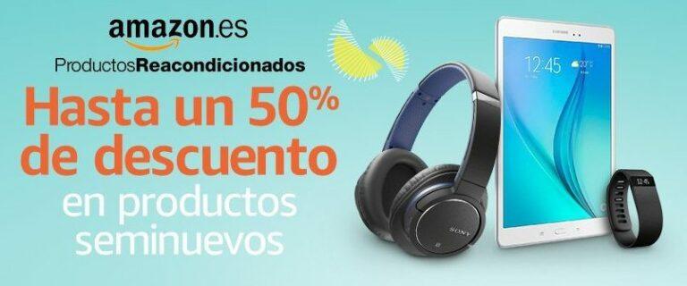 s en Reacondicionados Amazon! Hasta un 50% de descuento en productos Seminuevos