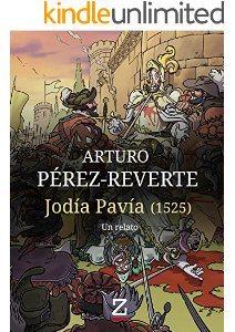 Gratis! Ebook «Jodía Pavía» de Arturo Pérez-Reverte edición exclusiva para clientes Premium de Amazon